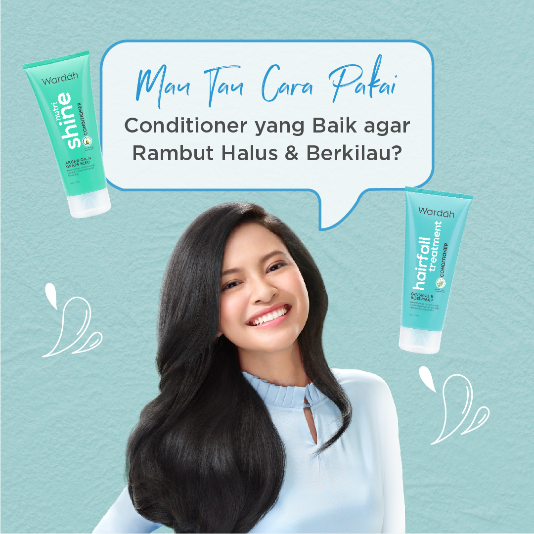 Cara Memakai Conditioner yang Baik Demi Rambut yang Halus dan Berkilau
